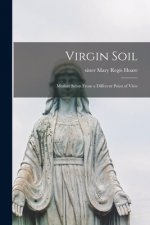 Virgin Soil; Mother Seton From a Different Point of View