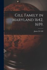 Gill Family in Maryland 1642, 1659.