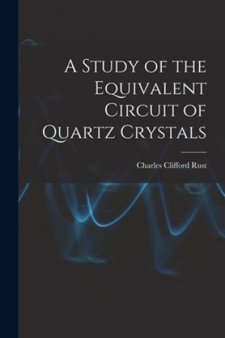 A Study of the Equivalent Circuit of Quartz Crystals