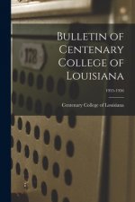 Bulletin of Centenary College of Louisiana; 1955-1956