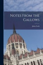 Notes From the Gallows