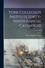 York Collegiate Institute Forty-ninth Annual Catalogue; 1921-1922