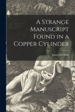 Strange Manuscript Found in a Copper Cylinder [microform]