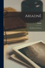 Ariadn?: the Story of a Dream; 3