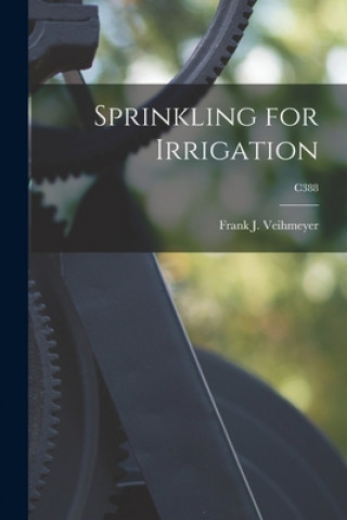 Sprinkling for Irrigation; C388