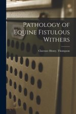 Pathology of Equine Fistulous Withers