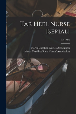 Tar Heel Nurse [serial]; v.6(1944)