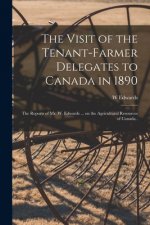 Visit of the Tenant-farmer Delegates to Canada in 1890 [microform]