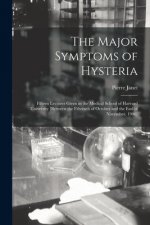 Major Symptoms of Hysteria