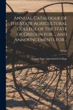 Annual Catalogue of the State Agricultural College of the State of Oregon for ... and Announcements for ..; 1905-06