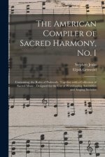 American Compiler of Sacred Harmony, No. I