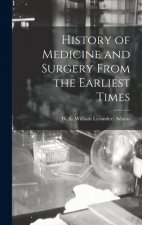 History of Medicine and Surgery From the Earliest Times