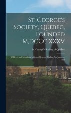 St. George's Society, Quebec, Founded M, DCCC, XXXV [microform]
