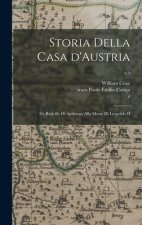 Storia Della Casa D'Austria: Da Rodolfo di Apsburgo Alla Morte di Leopoldo II; v.4