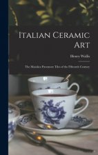 Italian Ceramic Art: The Maiolica Pavement Tiles of the Fifteenth Century