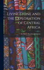 Livingstone and the Exploration of Central Africa