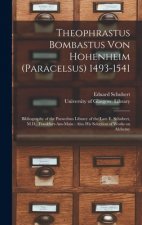 Theophrastus Bombastus Von Hohenheim (Paracelsus) 1493-1541