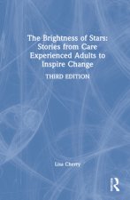 Brightness of Stars: Stories from Care Experienced Adults to Inspire Change