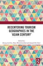 Recentering Tourism Geographies in the 'Asian Century'
