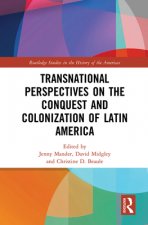 Transnational Perspectives on the Conquest and Colonization of Latin