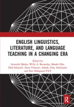 English Linguistics, Literature, and Language Teaching in a Changing Era