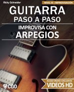 Improvisa con ARPEGIOS - GUITARRA PASO A PASO: Nivel III: Improvisación - con videos HD