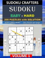 SUDOKU Easy - Hard - 200 PUZZLES WITH SOLUTION: Volume 1