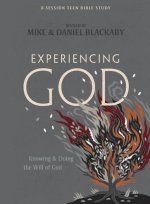 Experiencing God - Teen Bible Study Book (Revised)