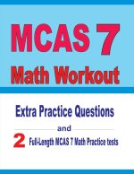 MCAS 7 Math Workout: Extra Practice Questions and Two Full-Length Practice MCAS 7 Math Tests