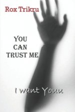 You Can Trust Me