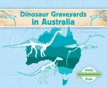 Dinosaur Graveyards in Austral