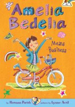 Amelia Bedelia Means Business: