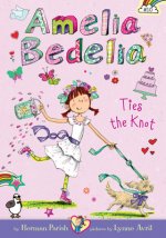 Amelia Bedelia Ties the Knot: