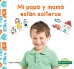 Mi Papá Y Mamá Están Solter