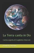 La Terra canta in Do: L'arma segreta di Guglielmo Marconi