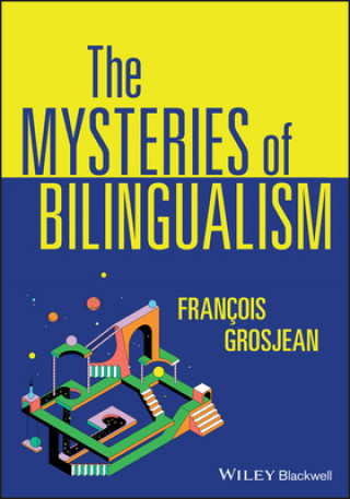 Mysteries of Bilingualism: Unresolved Issues