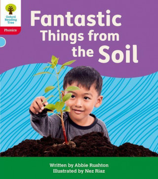 Oxford Reading Tree: Floppy's Phonics Decoding Practice: Oxford Level 4: Fantastic Things from the Soil