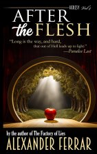 Heresy Volume IV: After The Flesh