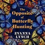 Opposite of Butterfly Hunting