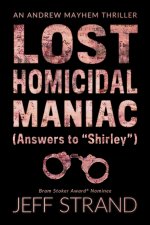 Lost Homicidal Maniac (Answers to 