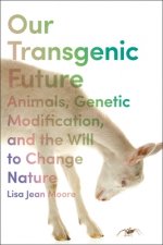 Our Transgenic Future