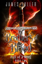 Fall of a King: Brothers of Blood