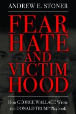 Fear, Hate, and Victimhood