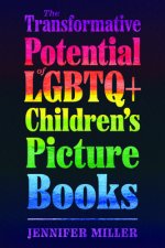 Transformative Potential of LGBTQ+ Children's Picture Books