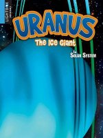 Uranus: The Ice Giant