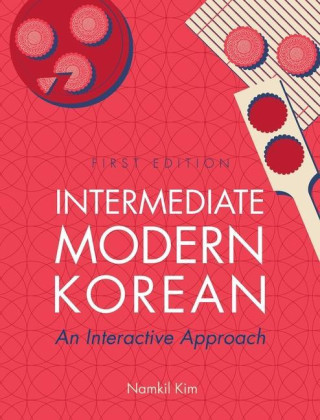 Intermediate Modern Korean: An Interactive Approach