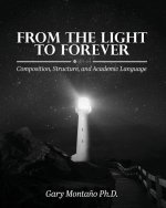 From the Light to Forever: Composition, Structure, and Academic Language