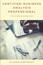Certified Business Analysis Professional: The Certification Exam Guide