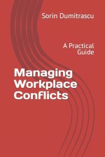 Managing Workplace Conflicts: A Practical Guide