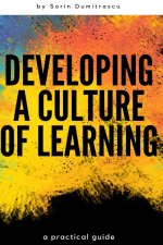 Developing a Culture of Learning: A Practical Guide